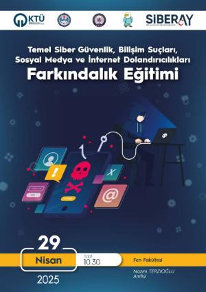 "Temel Siber Güvenlik, Bilişim Suçları, Sosyal Medya ve İnternet Dolandırıcılıkları" Eğitimi