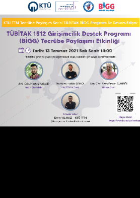 TTM Tecrübe Paylaşım Serisi TÜBİTAK BİGG Programı İle Devam Ediyor: TÜBİTAK 1512 Girişimcilik Destek Programı (BİGG) Tecrübe Paylaşımı Etkinliği 