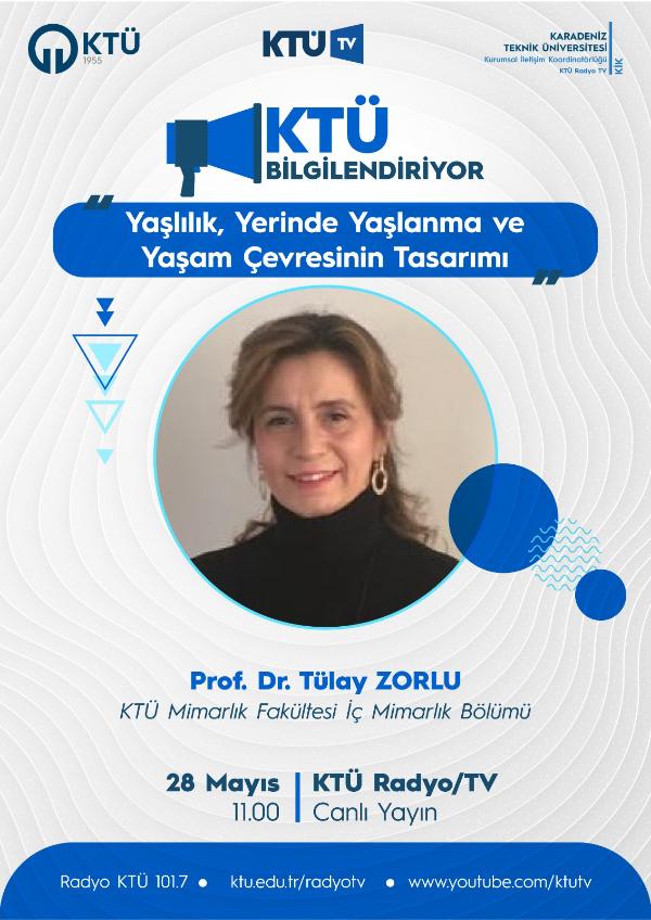 KTÜ Bilgilendiriyor 'Yaşlılık, Yerinde Yaşlanma ve Yaşam Çevresinin Tasarımı KTÜ Radyo/ TV Yayını