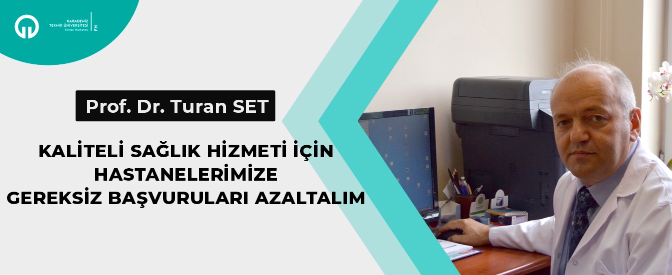 KALİTELİ SAĞLIK HİZMETİ İÇİN HASTANELERİMİZE GEREKSİZ BAŞVURULARI AZALTALIM