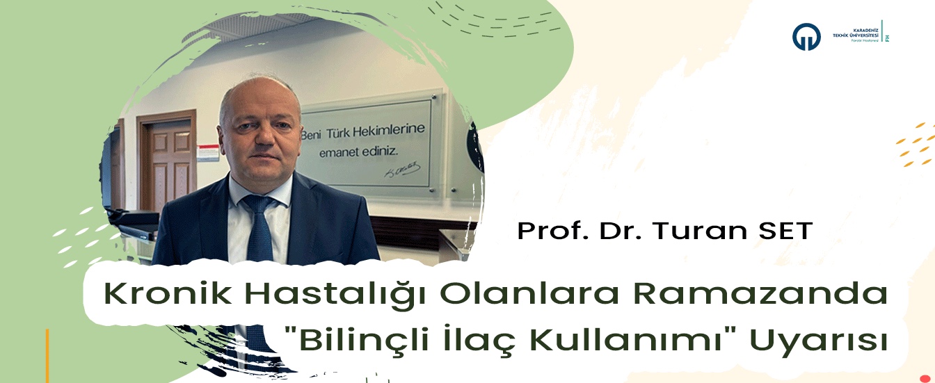 Kronik Hastalığı Olanlara Ramazanda "Bilinçli İlaç Kullanımı" Uyarısı