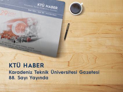 KTÜ Haber 88. Sayısı Yayınlandı