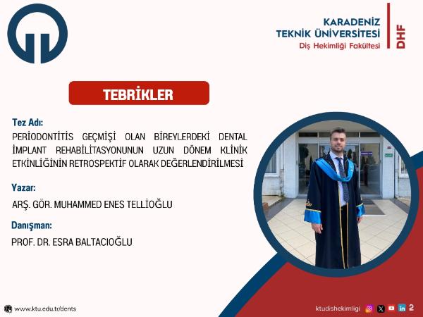 Fakültemiz Klinik Bilimler Bölümü Periodontoloji Anabilim Dalı Öğretim Elemanı Arş. Gör. Dt. Muhammed Enes TELLİOĞLU'nun Tez Çalışması