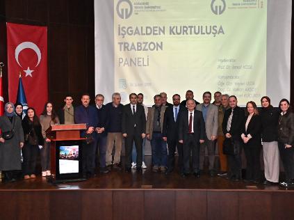 Üniversitemizde "İşgalden Kurtuluşa Trabzon" Paneli Düzenlendi
