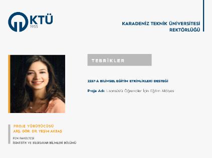Arş. Gör. Dr. Yeşim AKBAŞ'a TÜBİTAK 2237/A Proje Desteği