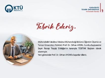 Fakültemiz Öğretim Üyesi Prof. Dr. Orhan AYDIN TÜBİTAK Başkanlığına Atandı