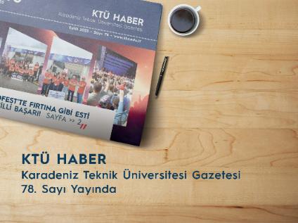 KTÜ Haber 78. Sayısı Yayınlandı