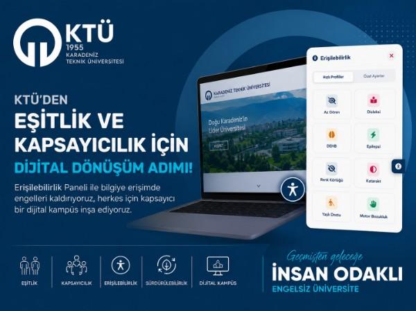 Dijital Engeller KTÜ'de Aşılıyor: Sürdürülebilir Bir Kampüs İçin Yeni "Erişilebilirlik Paneli" Yayında!