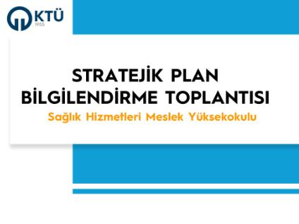 Stratejik Plan Hakkında Bilgilendirme Toplantısı Yapıldı