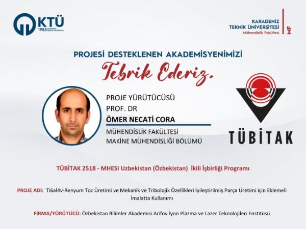 Prof. Dr. Ömer Necati CORA'ya TÜBİTAK 2518 - MHESI Uzbekistan (Özbekistan)  İkili İşbirliği Destek Programı Proje Desteği