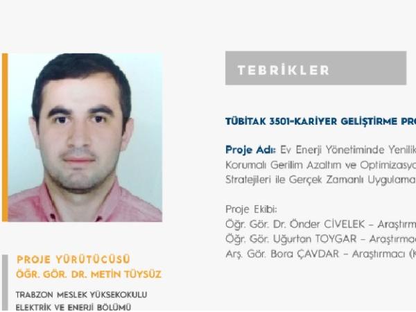 Öğr. Gör. Dr. Metin Tüysüz'ün  desteklenen Projesi
