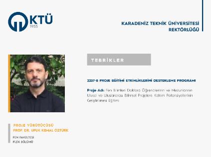 Prof. Dr. Ufuk Kemal ÖZTÜRK'e TÜBİTAK 2237/B Proje Desteği