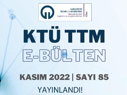 KTÜ TTM 2022 Kasım Ayı Bülteni (85. Sayı) Yayınlandı!