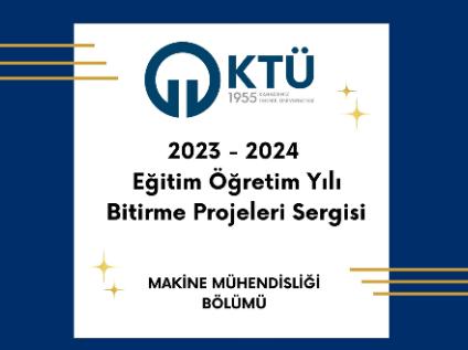 2023 - 2024 Eğitim Öğretim Yılı Bitirme Projeleri Sergisi Gerçekleştirildi