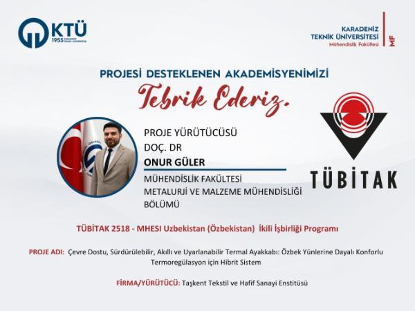 Doç. Dr. Onur GÜLER'e TÜBİTAK 2518 - MHESI Uzbekistan (Özbekistan)  İkili İşbirliği Destek Programı Proje Desteği
