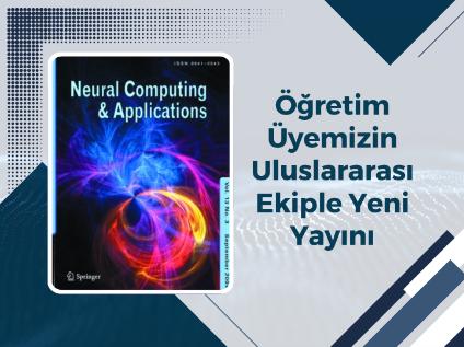 Neural Computing & Applications Dergisinde Yeni Yayın