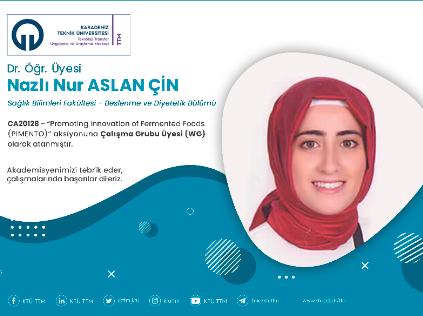 Dr. Öğr. Üyesi Nazlı Nur ASLAN ÇİN COST Programına Çalışma Grubu Üyesi (WG) Olarak Atandı