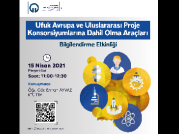"Ufuk Avrupa ve Uluslararası Proje Konsorsiyumlarına Dahil Olma Araçları Bilgilendirme Etkinliği"ne Davetlisiniz