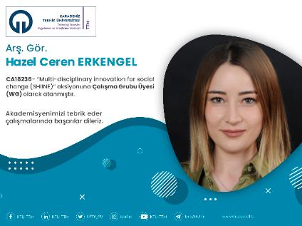 Arş. Gör. Hazel Ceren ERKENGEL COST Programına Çalışma Grubu Üyesi (WG) Olarak Atandı