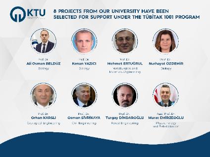 8 Projects from KTU were entitled to be supported within the scope of TUBİTAK 1001 Programme