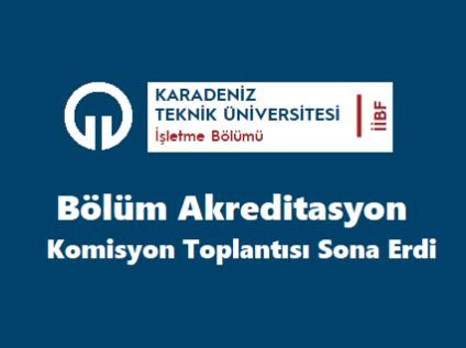 İşletme Bölümü Akreditasyon Komisyon Toplantısı Sona Erdi