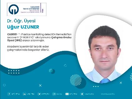 Dr. Öğr. Üyesi Uğur UZUNER COST Programına, Çalışma Grubu Üyesi (WG) Olarak Atandı