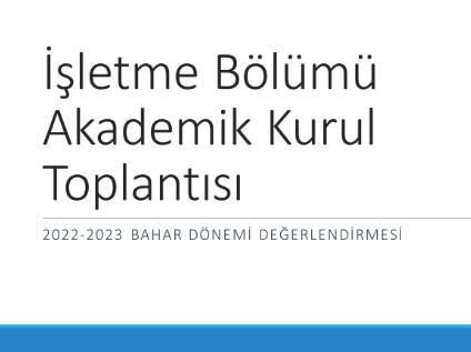 Karadeniz Teknik Üniversitesi İşletme Bölümü Akademik Kurul Toplantısı Sona Erdi
