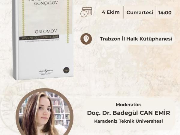 Bölümümüz Başkanı Doç. Dr. Badegül CAN EMİR, Trabzon İl Halk Kütüphanesinde "Oblomov"u Kitapseverler İçin Tahlil Etti