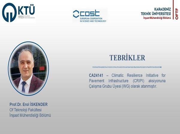 Prof. Dr. Erol İSKENDER COST Aksiyonuna Çalışma Grubu Üyesi (WG) Olarak Atanmıştır