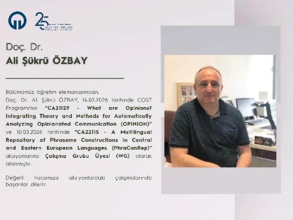 Doç. Dr. Ali Şükrü ÖZBAY COST Aksiyonlarına WG Olarak Atanmıştır