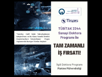 TÜBİTAK 2244 Sanayi Doktora Programı ile Tam Zamanlı İş Fırsatı
