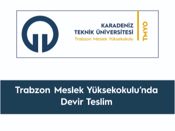 Trabzon Meslek Yüksekokulu'nda Devir Teslim Töreni