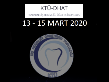 KTÜ-DHAT Trabzon Diş Hekimliği Öğrenci Kongresi