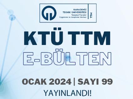 KTÜ TTM 2024 Ocak Ayı Bülteni (99. Sayı) Yayınlandı!
