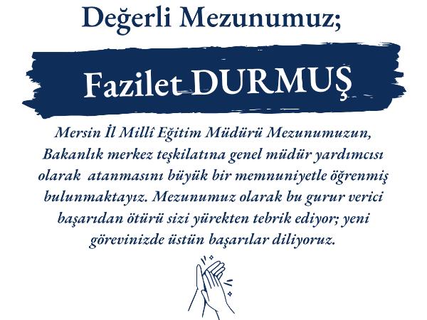 Mersin İl Millî Eğitim Müdürü Mezunumuzun, Bakanlık Merkez Teşkilatına Genel Müdür Yardımcısı Olarak Atandı