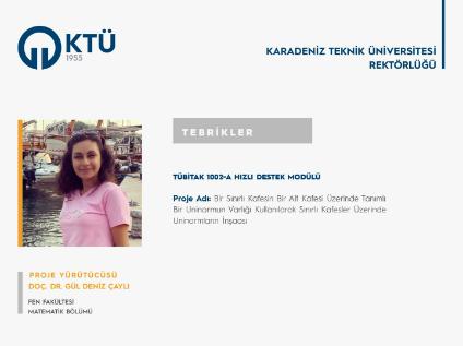 Doç. Dr. Gül Deniz ÇAYLI'ya TÜBİTAK 1002 Proje Desteği