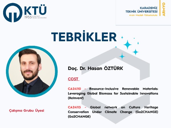 Doç. Dr. Hasan ÖZTÜRK CA24110 ve CA24113  COST aksiyonlarına atanmıştır