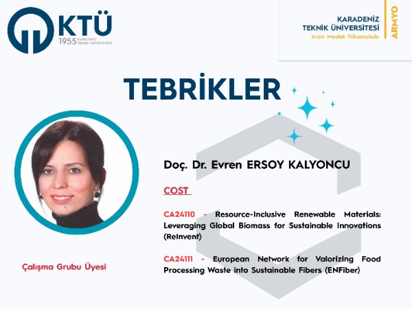 Doç. Dr. Evren ERSOY KALYONCU CA24110 ve CA24111  COST aksiyonlarına atanmıştır