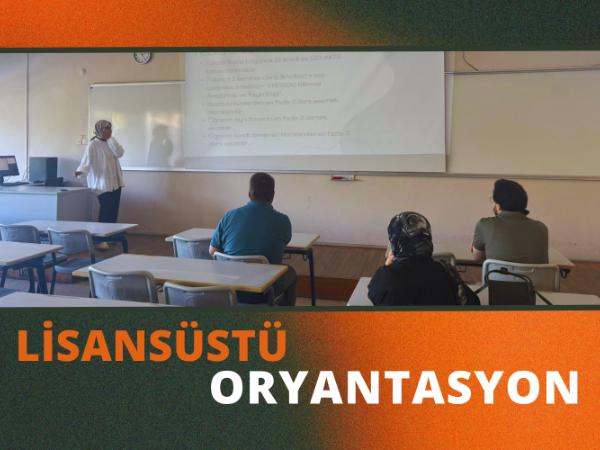 Lisansüstü Öğrenciler İçin Oryantasyon Programı Düzenlendi
