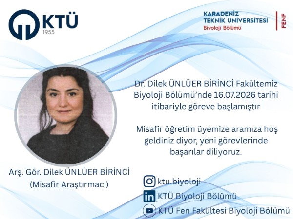 Dr. Dilek ÜNLÜER BİRİNCİ 16.07.2026 Tarihi itibariyle Bölümümüzde Misafir Araştırmacı Olarak Göreve Başlamıştır