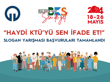 "Haydi KTÜ'yü Sen İfade Et!" Slogan Yarışması Başvuruları Tamamlandı