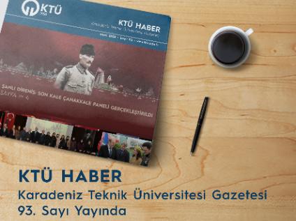 KTÜ Haber 93. Sayı Yayınlandı