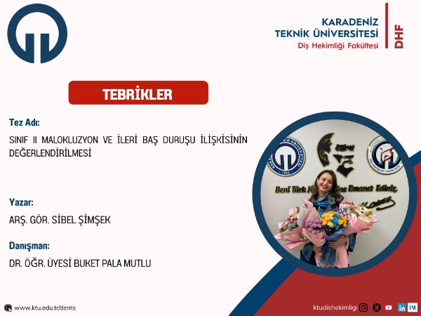 Fakültemiz Klinik Bilimler Bölümü Ortodonti Anabilim Dalı Öğretim Elemanı Arş. Gör. Sibel ŞİMŞEK'in Tez Çalışması