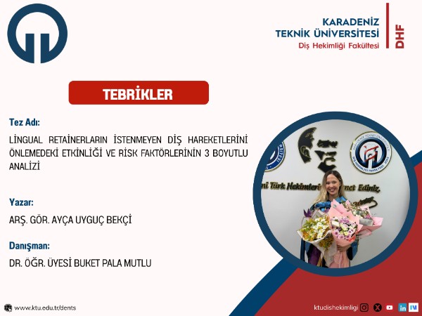 Fakültemiz Klinik Bilimler Bölümü Ortodonti Anabilim Dalı Öğretim Elemanı Arş. Gör. Ayça UYGUÇ BEKÇİ'nin Tez Çalışması