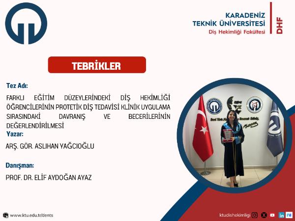Fakültemiz Klinik Bilimler Bölümü Protez Anabilim Dalı Öğretim Elemanı Arş. Gör. Aslıhan Yağcıoğlu'nun Tez Çalışması