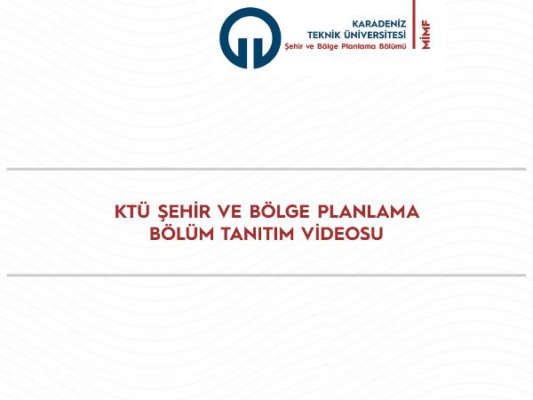KTÜ Şehir ve Bölge Planlama Bölüm Tanıtım Videosu