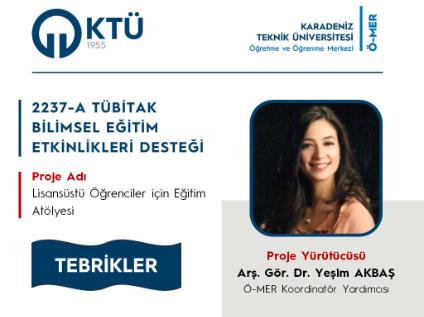 Merkezimiz Koordinatör Yardımcısı Arş. Gör. Dr. Yeşim AKBAŞ'a TÜBİTAK 2237/A Proje Desteği