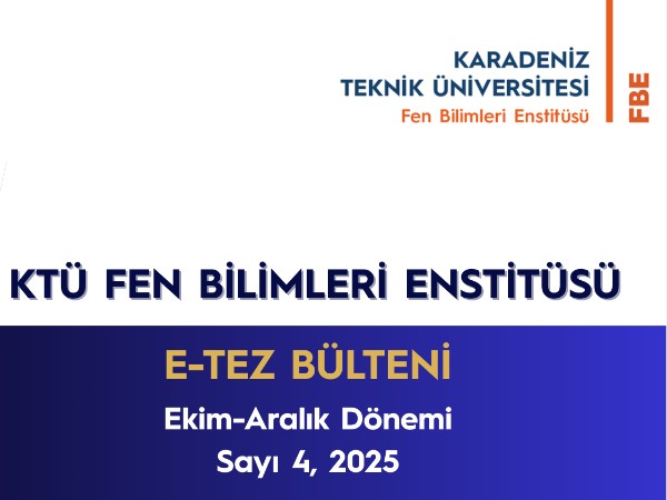 Enstitümüz E-Tez Bülteni Ekim-Aralık Dönemi Sayı 4, 2025