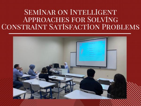 Dr. Asmaa Houar, Zeki Yaklaşımlarla Kısıt Tatmin Problemlerini Anlattı