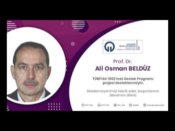 Prof. Dr. Ali Osman BELDÜZ'ün Tübitak 1002 Hızlı Destek Programı projesi desteklenmiştir. 